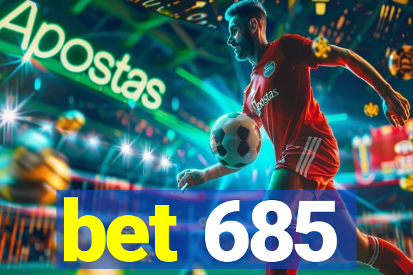 bet 685